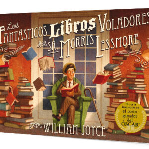 Los Fantásticos Libros Voladores Del Sr. Morris Lessmore
