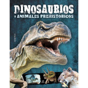 DINOSAURIOS Y ANIMALES PREHISTORICOS