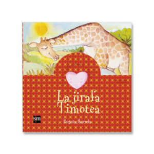 Cuentos Para Sentir La Jirafa Timotea