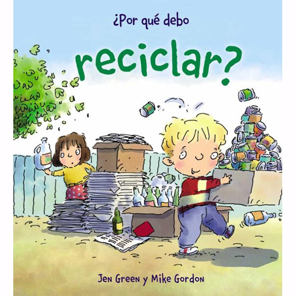¿Por Qué Debo Reciclar?