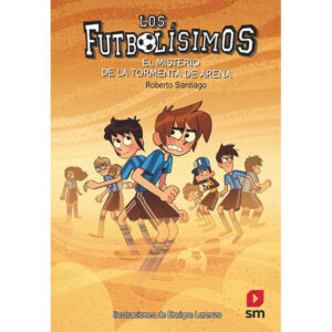 Los Futbolísimos 14. El misterio de la tormenta de arena