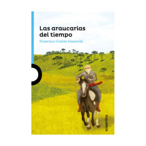 Las Araucarias Del Tiempo