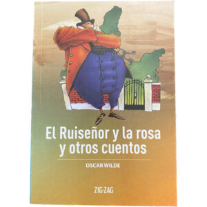 El Ruiseñor Y La Rosa Y Otros Cuentos