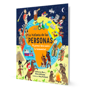 La Historia De Las Personas Mi Primer Libro Sobre La Humanidad