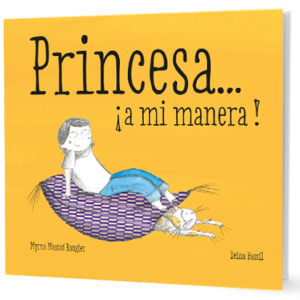 Princesa... ¡A Mi Manera!