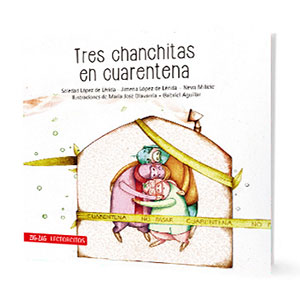 Tres Chanchitas En Cuarentena