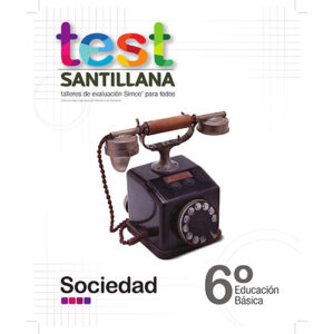 TEST 6 BÁSICO SOCIEDAD
