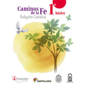 CAMINOS DE LA FE 1 BÁSICO RELIGIÓN CATÓLICA