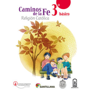 CAMINOS DE LA FE 3 BÁSICO RELIGIÓN CATÓLICA