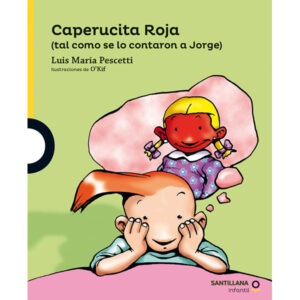 Caperucita Roja (tal como se lo contaron a Jorge)
