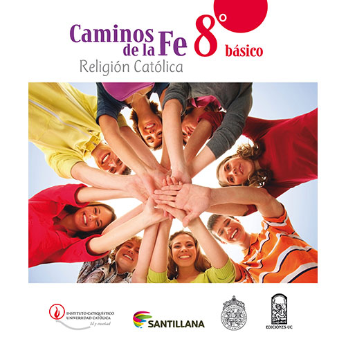 CAMINOS DE LA FE 8 BÁSICO RELIGIÓN CATÓLICA