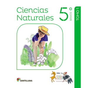 CIENCIAS NATURALES 5 BÁSICO SABER HACER