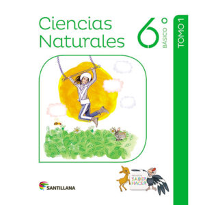 CIENCIAS NATURALES 6 BÁSICO SABER HACER