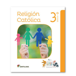 RELIGIÓN 3 BÁSICO SABER HACER