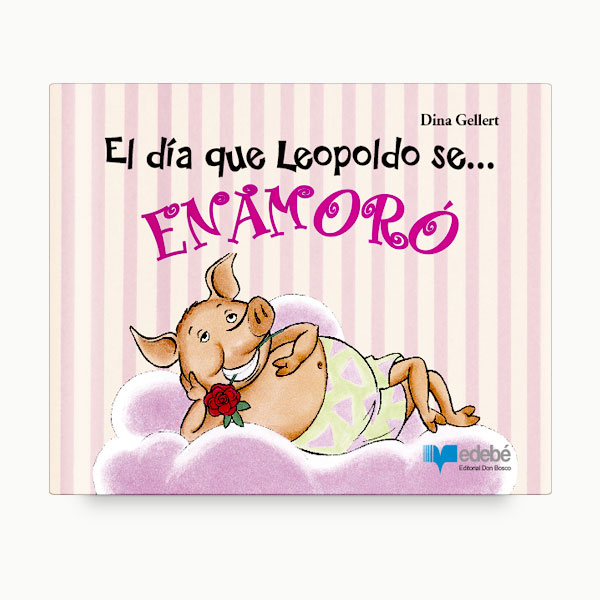 El Día Que Leopoldo Se Enamoró