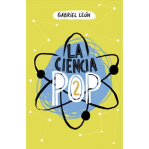 La Ciencia Pop 2