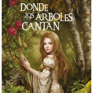 Dónde los árboles cantan