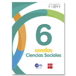 Ciencias Sociales 6° Proyecto Clave Sendas