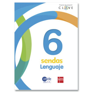 Lenguaje 6° Proyecto Clave Sendas
