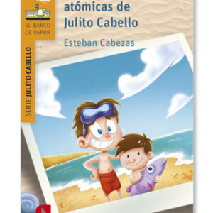 Las vacaciones atómicas de Julito Cabello