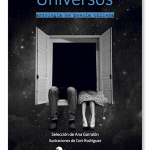 Universos. Antología de poesía chilena