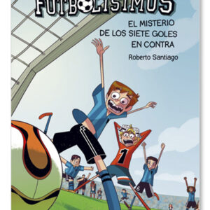 Los Futbolísimos 2. El misterio de los siete goles en contra