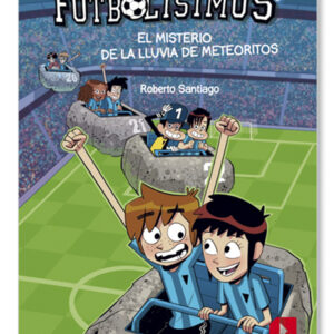 Los Futbolísimos 9. El misterio de la lluvia de meteoritos