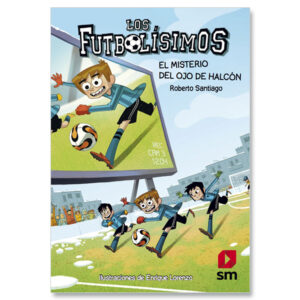 Los Futbolísimos 4. El misterio del ojo de halcón