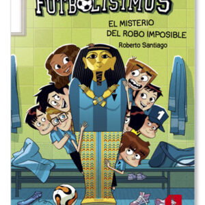 Los Futbolísimos 5. El misterio del robo imposible