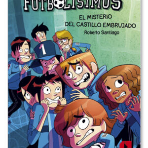 Los Futbolísimos 6. El misterio del castillo embrujado