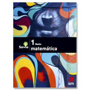 Matemática 1° Medio Proyecto Savia