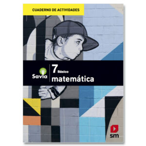 Cuadernillo Matemática 7° Proyecto Savia
