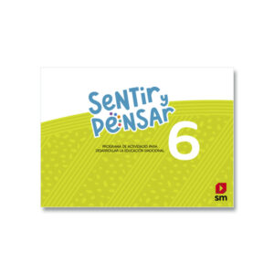 Sentir y pensar 6 Proyecto Sentir y pensar