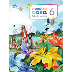 Religión 6° Proyecto Nuestra casa