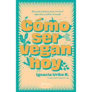 Como ser vegan hoy