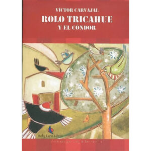 Rolo Tricahue y el Cóndor