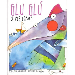 Glu Glu, el pez espada