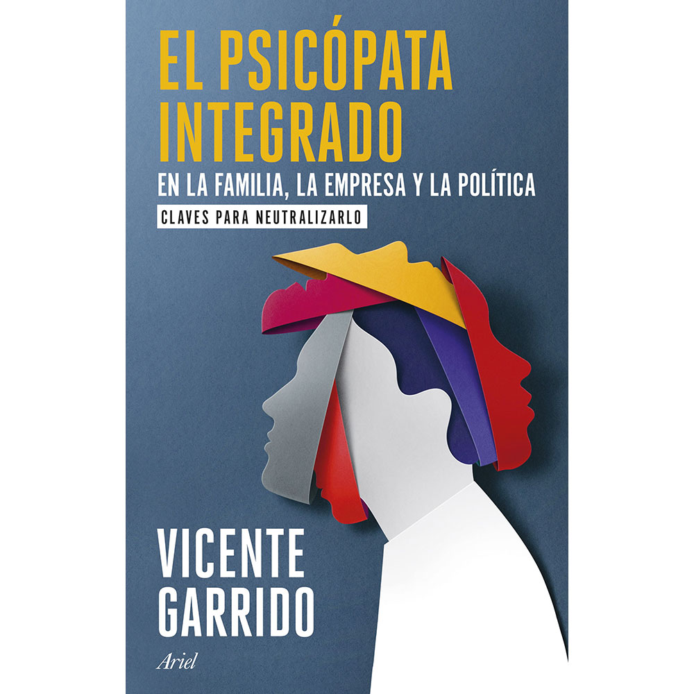 El psicópata integrado en la familia la empresa y la política