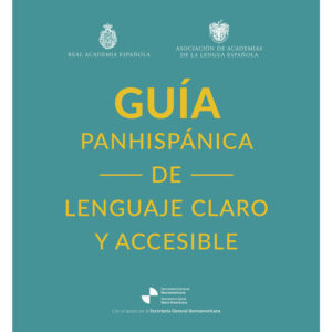 Guía panhispánica de lenguaje claro y accesible