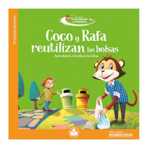 Coco Y Rafa Reutilizan Las Bolsas (Plan Lector)