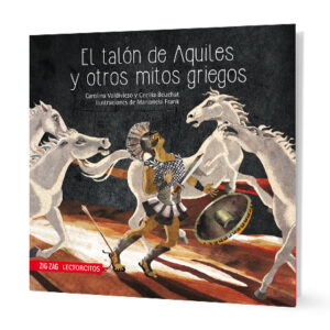 El Talón De Aquiles Y Otros Mitos Griegos