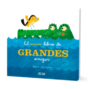 El Pequeño Libro De Grandes Amigos