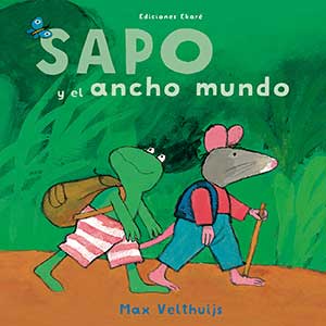 Sapo Y El Ancho Mundo