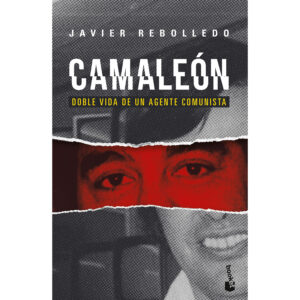 Camaleón: La doble vida de un comunista