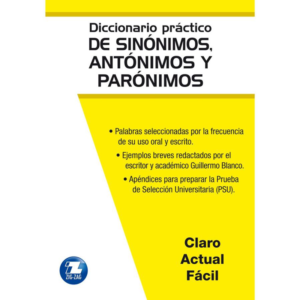Diccionario práctico de sinónimos, antónimos y parónimos