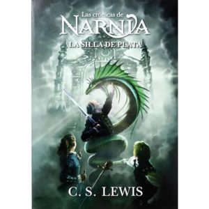 LA SILLA DE PLATA - LAS CRÓNICAS DE NARNIA 6