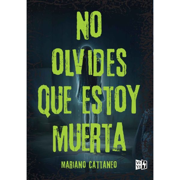 NO OLVIDES QUE ESTOY MUERTA