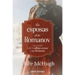 LAS ESPOSAS DE LOS ROMANOV