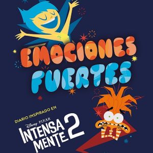 EMOCIONES FUERTES : DIARIO INSPIRADO EN INTENSAMENTE 2