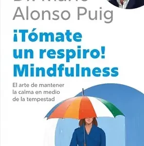 ¡Tómate un respiro! Mindfulness